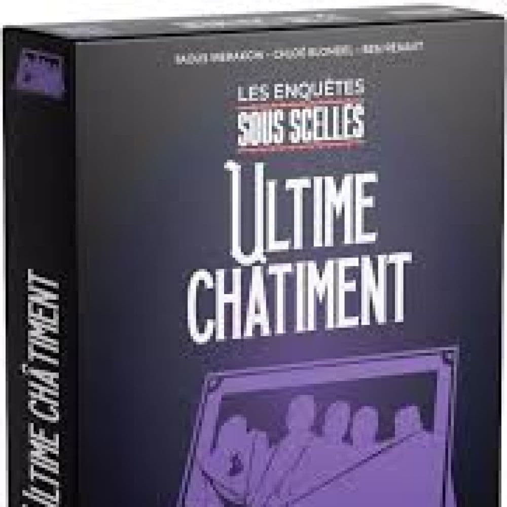 SOUS SCELLES ULTIME CHATIMENT